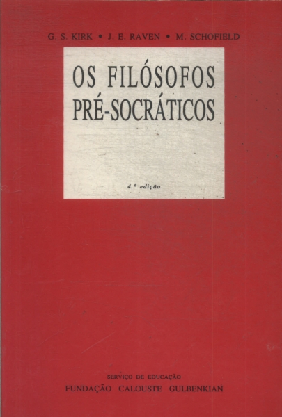 Os Filósofos Pré-socráticos - Kirk, Raven E Schofield - Traça Livraria ...