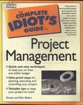 The Complete Idiot's Guide To Project Management