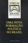 Uma Nova Formação Política No Brasil