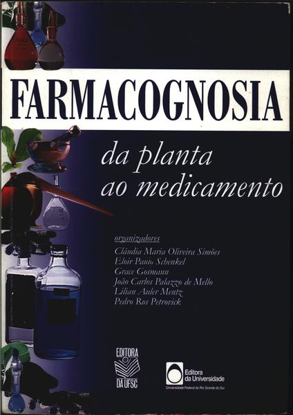 do livro farmacognosia da planta ao medicamento