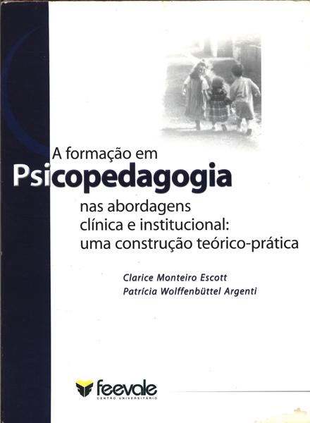 Livro Psicopedagogia: Fundamentos Para A Construção De Um Estilo