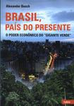 Brasil, País Do Presente