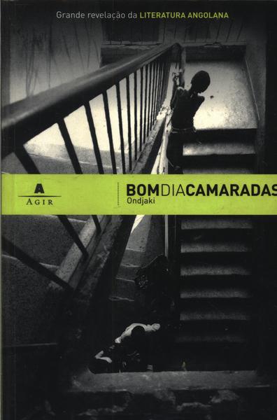 Bom Dia, Camaradas (Em Portugues do Brasil) - Ondjaki: 9788522007141 -  AbeBooks