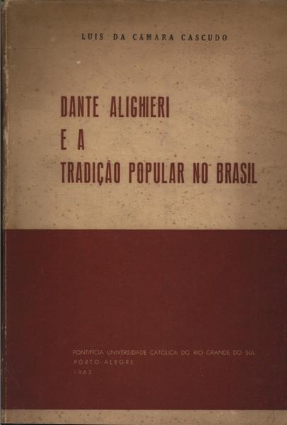 Dante Alighieri E A Tradi o Popular No Brasil Lu s C mara