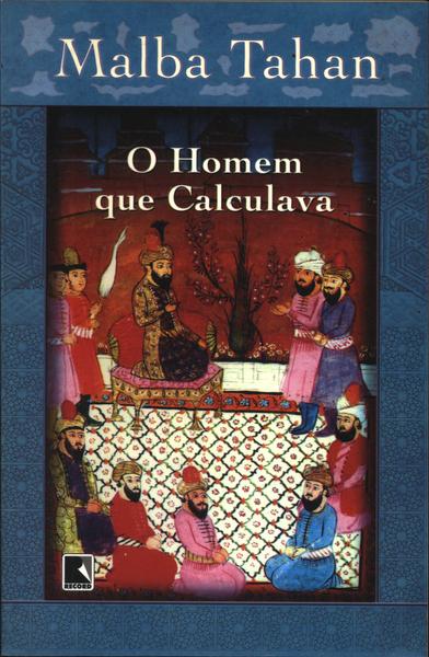 O Homem Que Calculava - Malba Tahan - Traça Livraria e Sebo