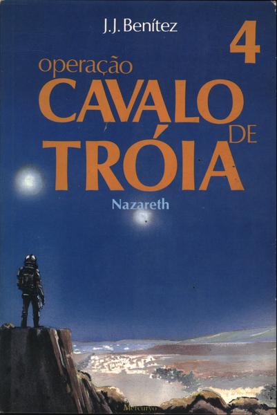 Operacao Cavalo de Troia 4: Nazareth by J. J. Benitez