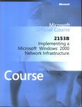 2153b - Implementing A Microsoft Windows 2000 Network Infrastructure (inclui 3 Dvds)