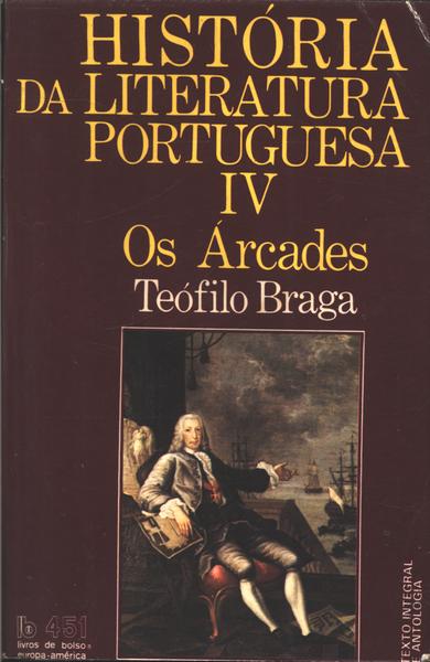 História Da Literatura Portuguesa Vol 4 - Teófilo Braga - Traça ...