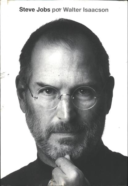 Steve Jobs: A Biografia - Walter Isaacson - Traça Livraria e Sebo