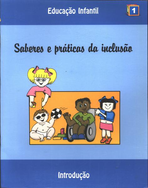 Saberes E Práticas Da Inclusão Educação Infantil 9 Volumes