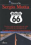 Route 66: Ponha O Pé Na Estrada Da Vida Utilizando As Vantagens Do Planejamento Estratégico