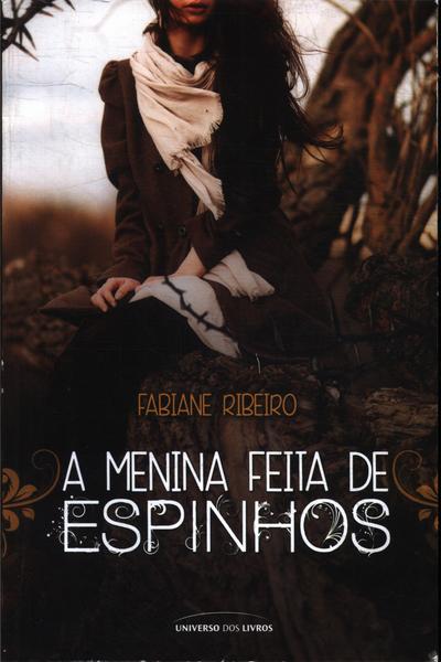 A Menina Feita de Espinhos - Fabiane Ribeiro