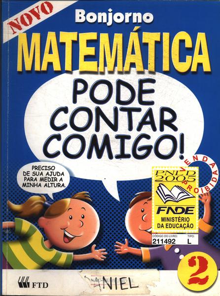 Matemática: Pode Contar Comigo! Vol 2 (2001) - José Roberto Bonjorno E ...