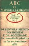 Abc Do Marxismo-Leninismo: Desenvolvimento Do Homem E Da Sociedade