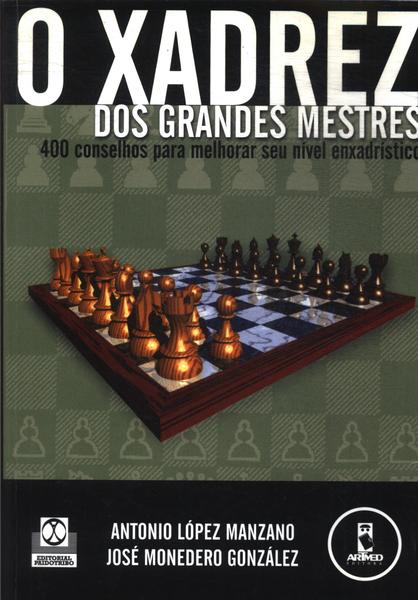 Livro - O Xadrez Dos Grandes Mestres - Editora Artmed