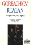 Gorbachiov Reagan: Um Passo Para A Paz